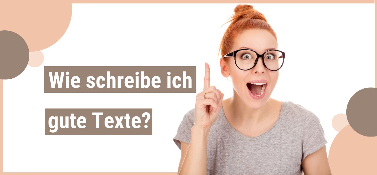 Wie schreibe ich gute Texte?