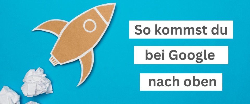 SEO-Tipps, die dich bei Google nach oben bringen